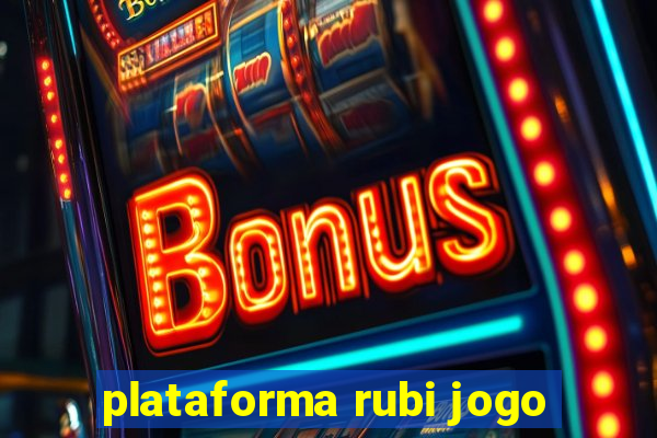 plataforma rubi jogo